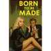 Born to Be Made