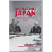 Defeating Japan: The Joint Chiefs of Staff and Strategy in the Pacific War, 1943-1945