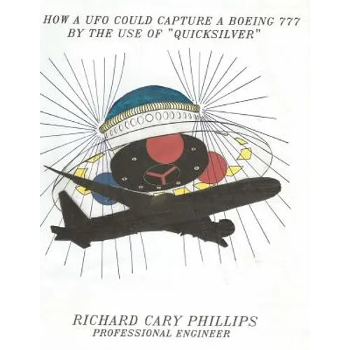 How A UFO Could Capture a Boeing 777 By The Use Of "Quicksilver"