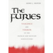 The Furies: Violence and Terror in the French and Russian Revolutions