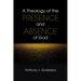 A Theology of the Presence and Absence of God