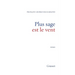 Plus sage est le vent