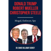 Donald Trump, Robert Mueller, Christopher Steele: Mogul, Enforcer, Spy