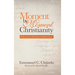 Moment by Moment Christianity: Reflections on Fundamental Biblical Issues