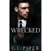 Wrecked: A Dark Billionaire Romance