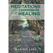 Meditations and Ceremonies for Healing: A Handbook for Personal Growth and Wellness