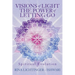 Visions of Light The Power of Letting Go: Spiritual Evolution