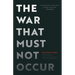 The War That Must Not Occur