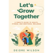 Let's Grow Together: A Family's Guide to Health, Fitness, and Emotional Wellness