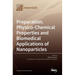 Preparation, Physico-Chemical Properties and Biomedical Applications of Nanoparticles