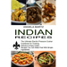Indian Recipes: Delicious & Easy Indian Recipes You Can Make Fast With Simple Ingredients (The Ultimate Electric Pressure Cooker Cookbook for Cooking)