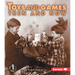 Toys and Games Then and Now