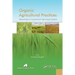 Organic Agricultural Practices: Alternatives to Conventional Agricultural Systems