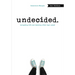Undecided, 2nd Edition: Navigating Life and Learning After High School