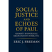 Social Justice and Echoes of Paul: Grimké's Evangelical Emancipatory Homiletic