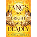 Fangs So Bright & Deadly