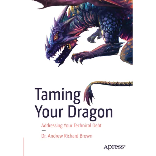Taming Your Dragon: Addressing Your Technical Debt