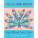 Ve Lo Que Dices / See What You Say (Spanish Bilingual Edition)