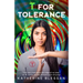 T for Tolerance