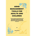 ADHD Management Tools for Adults and Children