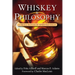 Whiskey and Philosophy: A Small Batch of Spirited Ideas