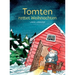 Tomten rettet Weihnachten: Eine schwedische Weihnachtsgeschichte