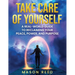 Take Care of Yourself: A Real-World Guide To Reclaiming Your Peace, Power, And Purpose
