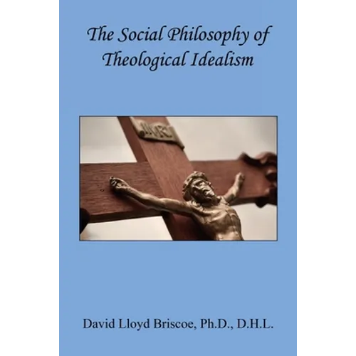 The Social Philosophy of Theological Idealism
