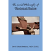 The Social Philosophy of Theological Idealism