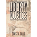 Liberty Injustices: A Survivor's Account of American Bigotry