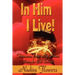 In Him I Live! Treasures from My Heart