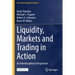 Liquidity, Markets and Trading in Action: An Interdisciplinary Perspective