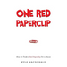 One Red Paperclip: How To Trade a Red Paperclip For a House