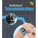 The History of Telecommunications