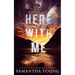 Here With Me