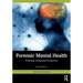 Forensic Mental Health: Framing Integrated Solutions