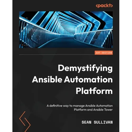 Demystifying Ansible Automation Platform: A definitive way to manage Ansible Automation Platform and Ansible Tower