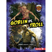 Goblin vs. Troll: A Legendary Smackdown