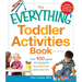 The Everything Toddler Activities Book: Over 400 Games and Projects to Entertain and Educate