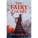 The Fairy Courts: From Folklore to Fiction