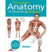 Student's Anatomy of Stretching Manual: 50 Fully-Illustrated Strength Building and Toning Stretches