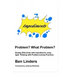 Problem? What Problem?: Dealing Effectively with Impediments using Agile Thinking with Problem-solving Practices