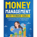 Money Management for Teenage Girls: A Comprehensive Guide to Budgeting, Saving, and Personal Finance for a Bright Future