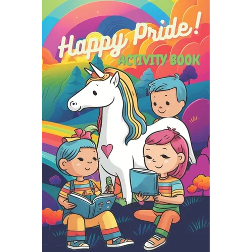 Happy Pride - Activity Book for kids!: Promote inclusivity and understanding!