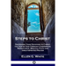 Steps to Christ: Deepening Your Devotion to Christ, the Son of God Through Confession, Repentance, Biblical Faith and Great-spirited Prayer