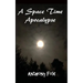 A Space Time Apocalypse