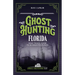 Ghost Hunting Florida: Your Travel Guide to 30 Haunted Places