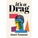 It's a Drag: Cross-Dressing in Performance