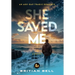 She Saved Me
