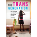 The Trans Generation: How Trans Kids (and Their Parents) Are Creating a Gender Revolution